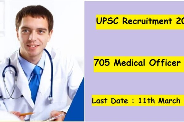 2025 UPSC Medical Officer Jobs: 705 Vacancies Open! Apply Now UPSC Jobs