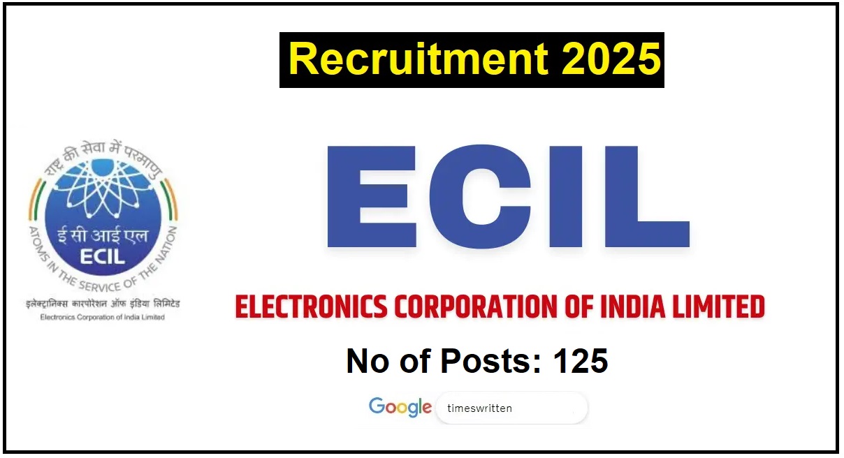 ECIL Recruitment 2025 notification for 125 GET and Technician posts – Apply online by 26th June