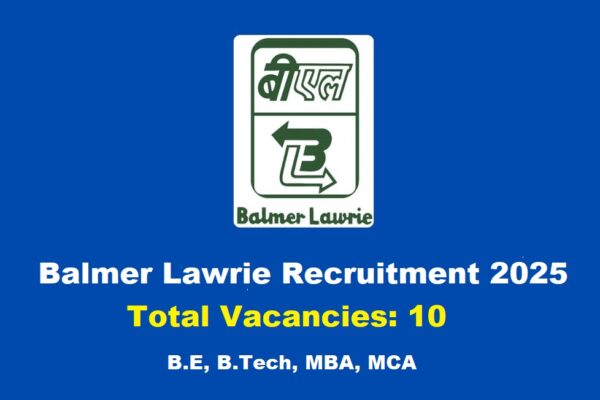Balmer Lawrie Recruitment 2025 – Apply for 10 Manager & Officer Posts Across India