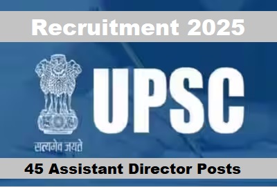 UPSC Recruitment 2025 – Apply Online for Assistant Director post