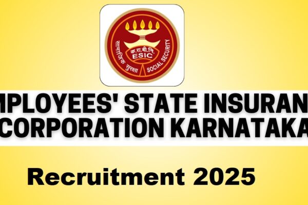 ESIC Karnataka Recruitment 2025: Apply for 64 Teaching & Senior Resident Jobs ESIC Karnataka Recruitment 2025: Apply for 64 Teaching Faculty and Senior Resident positions