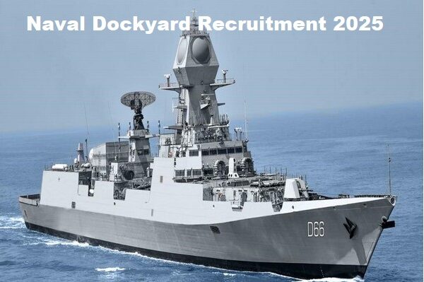 Apply for Naval Dockyard Recruitment 2025: 286 Apprentice Posts Naval Dockyard Recruitment 2025 apprenticeship training jobs announcement in Mumbai