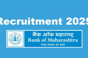 Bank of Maharashtra Recruitment 2025 – Apply Online for 500 Generalist Officer Vacancies